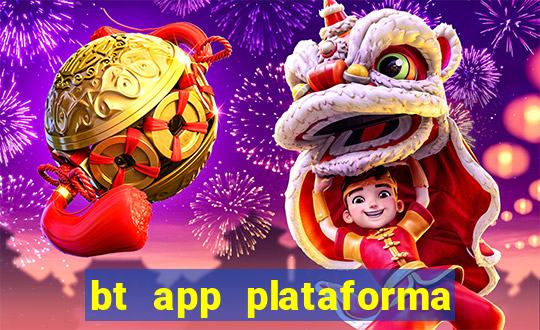 bt app plataforma de jogos